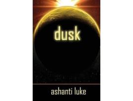 Livro Dusk de Ashanti Luke ( Inglês )