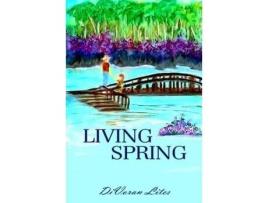 Livro Living Spring de DiVoran Lites ( Inglês )