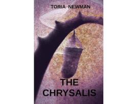Livro The Chrysalis de Toria Newman ( Inglês )