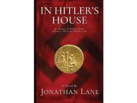 Livro In Hitler'S House Book One: A Story Of Espionage And Stolen Love de Jonathan Lane ( Inglês )
