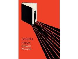 Livro Gospel Prism de Gerald Weaver ( Inglês )