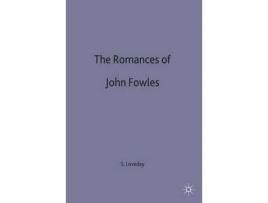 Livro Romances Of John Fowles de Loveday ( Inglês )