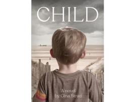 Livro Child: A Novel de Gina Strad ( Inglês )