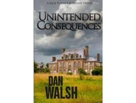 Livro Unintended Consequences de Dan Walsh ( Inglês )