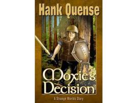 Livro Moxie'S Decision de Hank Quense ( Inglês )