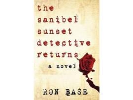 Livro The Sanibel Sunset Detective Returns de Ron Base ( Inglês )