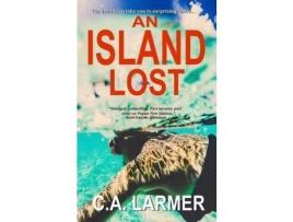 Livro An Island Lost de C. A Larmer ( Inglês )