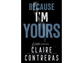 Livro Because I'M Yours de Claire Contreras ( Inglês )