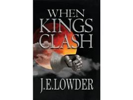 Livro When Kings Clash de J.E. Lowder ( Inglês )