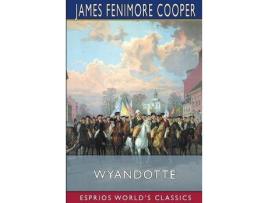 Livro Wyandotte (Esprios Classics) de James Fenimore Cooper ( Inglês )