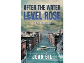 Livro After The Water Level Rose: Seven Short Stories de Joan Gil ( Inglês )