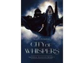 Livro City Of Whispers : Imperial Assassin Book 1 de Katt Powers ( Inglês )