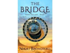 Livro The Bridge: Can A Shared Destiny Travel Across Time? de Nikki Broadwell ( Inglês )