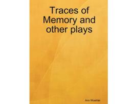 Livro Traces Of Memory And Other Plays de Ann Wuehler ( Inglês )