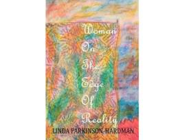 Livro Woman On The Edge Of Reality de Linda Parkinson-Hardman ( Inglês )