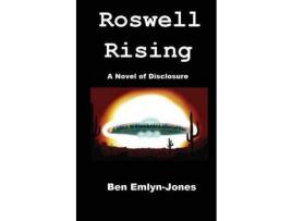 Livro Roswell Rising: A Novel Of Disclosure de Ben Emlyn-Jones ( Inglês )