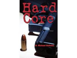 Livro Hard Core de R. Michael Bullotta ( Inglês )