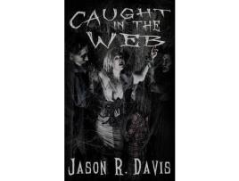 Livro Caught In The Web de Jason R Davis ( Inglês )