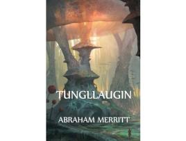 Livro Tungllaugin: The Moon Pool, Icelandic Edition de Abraham Merritt ( Inglês )