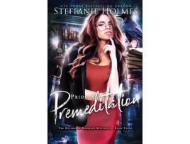 Livro Pride And Premeditation de Steffanie Holmes ( Inglês )