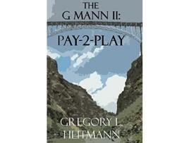 Livro The G Mann Ii:  Pay-2-Play de Gregory L. Heitmann ( Inglês )