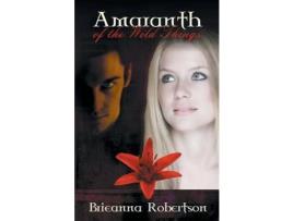 Livro Amaranth Of The Wild Things de Brieanna Robertson ( Inglês )