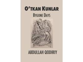 Livro Bygone Days: O'Tkan Kunlar de Mark Edward Reese ( Inglês )