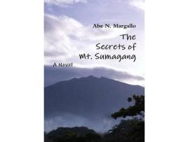 Livro The Secrets Of Mt. Sumagang de Abe N. Margallo ( Inglês )