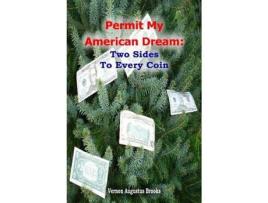 Livro Permit My American Dream: Two Sides To Every Coin de Vernon Augustus Brooks ( Inglês )