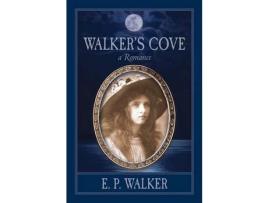 Livro Walker'S Cove: A Romance de E P Walker ( Inglês )