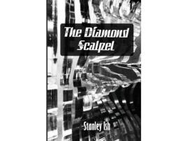 Livro The Diamond Scalpel de Stanley Ish ( Inglês )