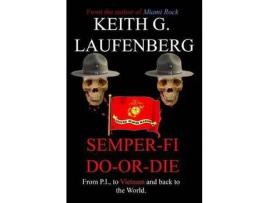 Livro Semper Fi Do-Or-Die de Keith Laufenberg ( Inglês )