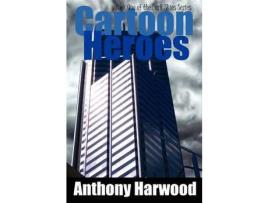 Livro Cartoon Heroes de Anthony Harwood ( Inglês )