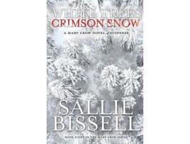 Livro White Trees Crimson Snow de Sallie Bissell ( Inglês )
