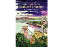 Livro The Highland Brigadier de Abbott a. Brayton ( Inglês )