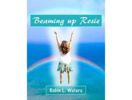 Livro Beaming Up Rosie de Robin L. Waters ( Inglês )