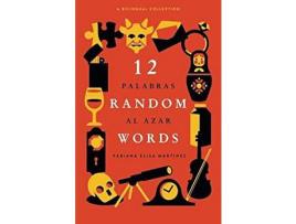 Livro 12 Random Words / 12 Palabras Al Azar: A Bilingual Collection (English / Spanish) de Rob Wilson ( Inglês )