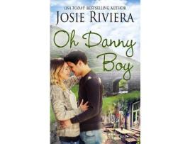 Livro Oh Danny Boy de Josie Riviera ( Inglês )