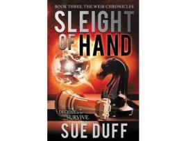 Livro Sleight Of Hand: Book Three: The Weir Chronicles de Sue Duff ( Inglês )