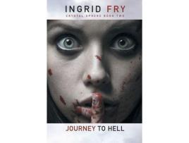 Livro Journey To Hell: Crystal Sphere Book Two de Ingrid Fry ( Inglês )