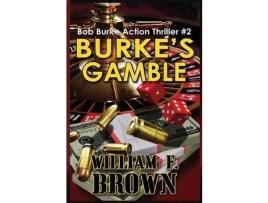 Livro Burke'S Gamble: Bob Burke Suspense Thriller #2 de William Brown ( Inglês )