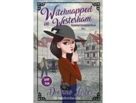 Livro Witchnapped In Westerham: Large Print Version de Dionne Lister ( Inglês )