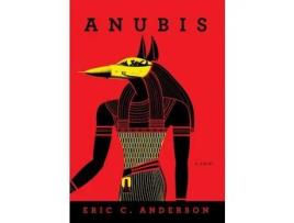 Livro Anubis: A Novel de Eric C. Anderson ( Inglês )