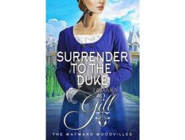 Livro Surrender To The Duke de Tamara Gill ( Inglês )