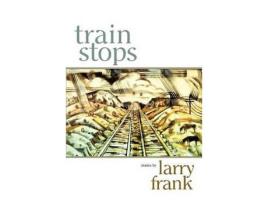 Livro Train Stops de Larry Frank ( Inglês )