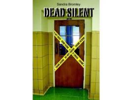 Livro Dead Silent de Sandra Bromley ( Inglês )