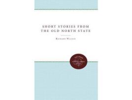 Livro Short Stories From The Old North State de Richard Walser ( Inglês )