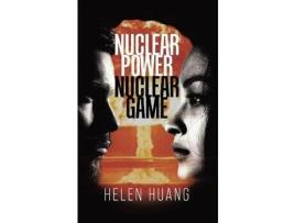 Livro Nuclear Power Nuclear Game de Helen Huang ( Inglês )