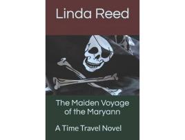 Livro The Maiden Voyage Of The Maryann: A Time Travel Novel de Linda A Reed ( Inglês )
