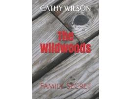 Livro The Wildwoods: Family Secret de Cathy Wilson ( Inglês )